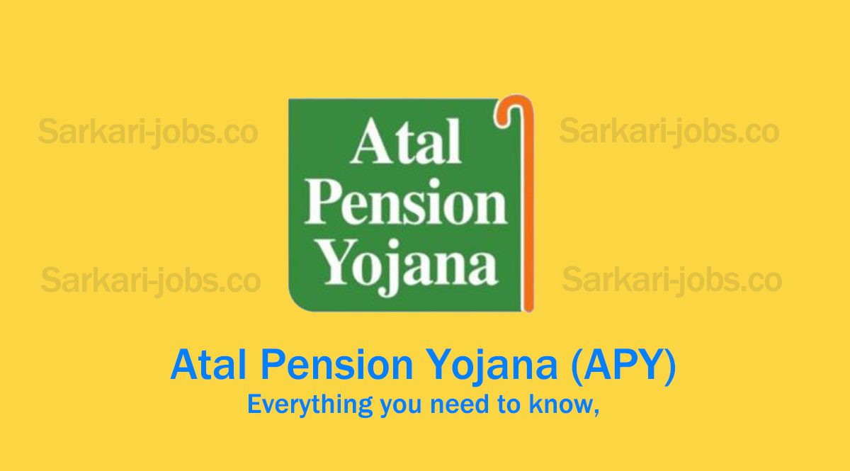 Atal Pension Yojana (APY) – Everything You Need To Know, Apply Now ...